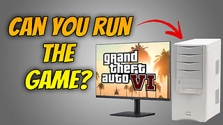 How to find out if your PC can run a Game