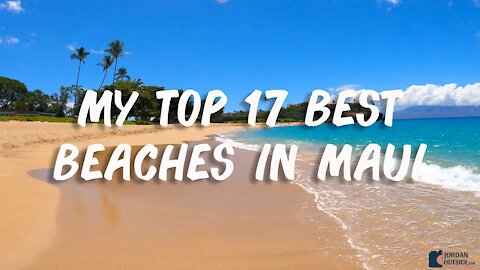 My Top 17 Best Beaches in Maui, Hawaii
