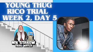 Young Thug RICO-Trial Week 2, Day 5. / GA v Trump et.al RICO-hearing.