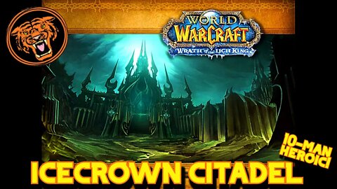 WoW WotLK Gold Run: Icecrown Citadel Heroic 10m