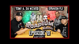 SPANISH FLY - EPISODE 12 - ROADIUM RADIO - TONY VISION - HOSTED BY TONY A.