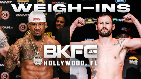 BKFC 45 HOLLYWOOD WEIGH IN