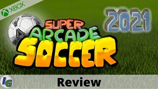 Super Arcade Soccer 2021 Review on Xbox