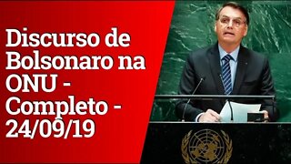 Discurso de Bolsonaro na ONU - Completo - 24/09/19