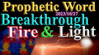Breakthrough, Fire and Light, Prophecy