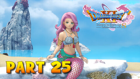 Dragon Quest XI S Part 25 - Are You A Mermaid!