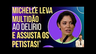 OI LUIZ - Michelle Bolsonaro leva multidão ao delírio e assusta petistas!