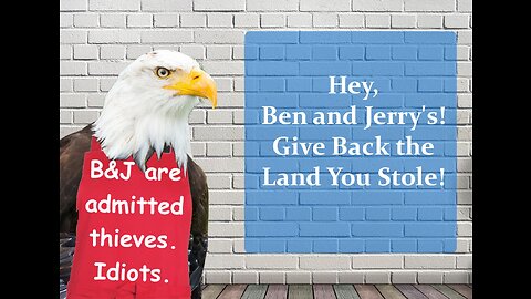 Hey, Ben and Jerry's! Give Back the Land You Stole!