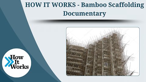 HOW IT WORKS - Bamboo Scaffolding | Documentary