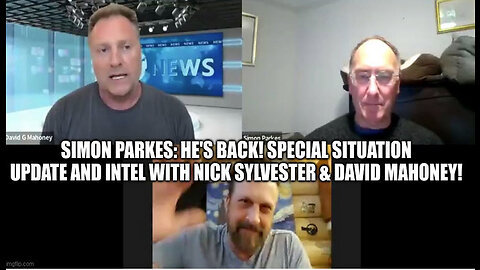 Simon Parkes: He's Back! Special Situation Update and Intel With Nick Sylvester & David Mahoney!