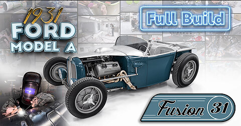 31 Ford Model A "Fusion 31" • Full Build