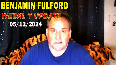 Benjamin Fulford Update Today May 12, 2024 - Benjamin Fulford Q&A Video