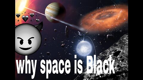 Why Is Space Black? | Space Video