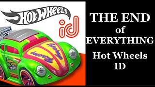 The End of Everything Hot Wheels ID