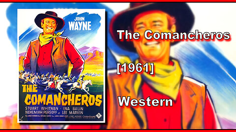 The Comancheros (1961) | WESTERN | FULL MOVIE