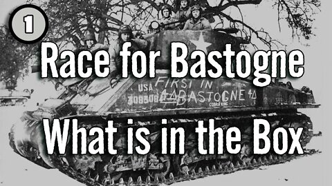 Race for Bastogne : What is in the Box?