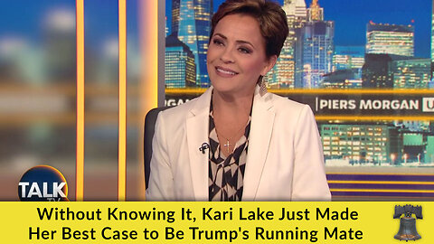 Without Knowing It, Kari Lake Just Made Her Best Case to Be Trump's Running Mate