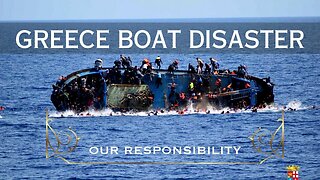 Greece Boat Disaster -500+ Refugee Deaths (300 +Pakistani) [Our social responsibility ]