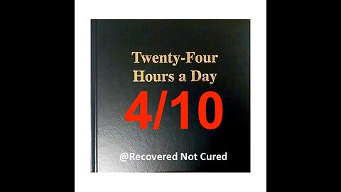 Twenty-Four Hours A Day Book Daily Reading – April 10 - A.A. - Serenity Prayer & Meditation