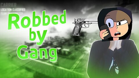 Gang Members Robbed Me!