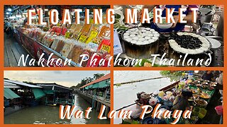 Wat Lam Phaya Floating Market - Great Day Trip Feom Bangkok - Nakhon Phathom Thailand 2024