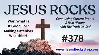 378 JESUS ROCKS: War, What Is It Good For? Making Satanists Wealthier! | LUCY DIGRAZIA - Episode #13