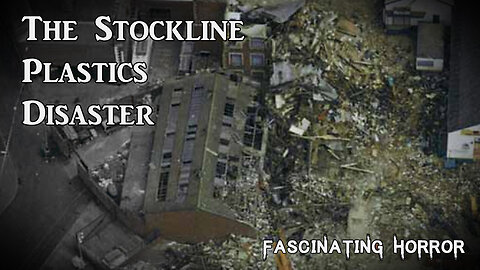 The Stockline Plastics Disaster | Fascinating Horror