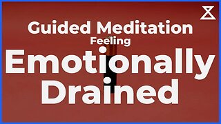 Guided Meditation When Feeling Emotionally Drained (15 Min)