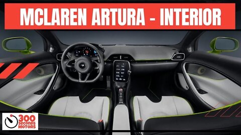 MCLAREN ARTURA INTERIOR next generation High Performance Hybrid supercar