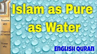 Islam as Pure as Water - English Quran Tafsir