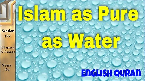 Islam as Pure as Water - English Quran Tafsir