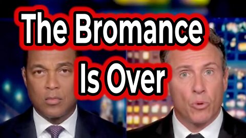 Don Lemon Breaks Up With Chris Cuomo-The Bromance is over.