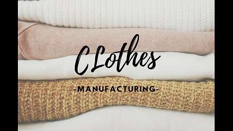 Cloth Manufacturing process explained in Detail.