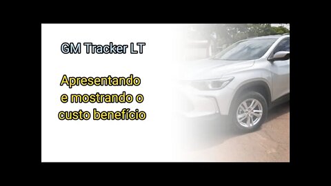 GM Tracker LT apresentando e mostrando o custo beneficio.