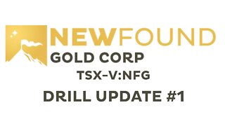 New Found Gold (TSX-V:NFG) - Drill Update #1 - August 23, 2020