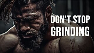 DON'T STOP GRINDING - Motivational Speech ft. Elon Musk