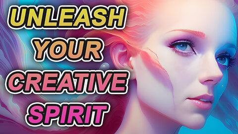 Unleashing Your Creative Spirit: Tips to Boost Imagination and Creativity