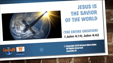 Jesus Is the Savior of the World - I John 4:14 - John 4:42