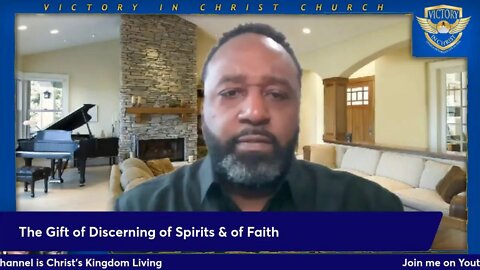 The Holy Spirit Series Part 13- The Gift of Discerning of Spirits & the Gift of Faith