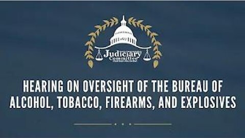 Oversight of the Bureau of Alcohol, Tobacco, Firearms, and Explosives