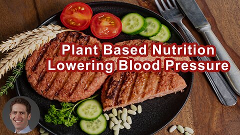 Eating More Plant Based Nutrition Is Associated With Lower Blood Pressure