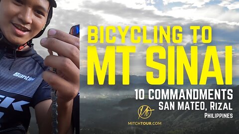 MT SINAI — BICYCLING UP TO THE 10 COMMANDMENTS in San Mateo, Rizal in the Philippines