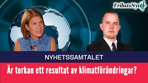 Nyhetssamtalet: Så utnyttjar klimatalarmisterna torkan