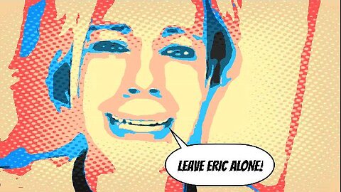 Leave Eric Alone!