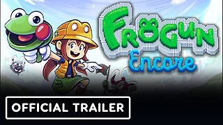 Frogun Encore - Official Launch Trailer