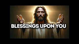 Blessings Upon You | God Says |