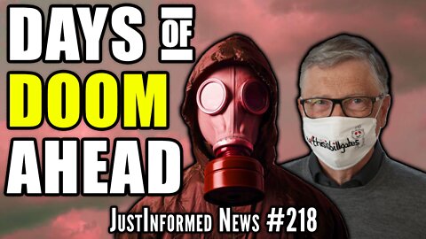 DAYS OF DOOM AHEAD: Nuclear War, Martial Law, Bio-Terrorism, & Much More! | JustInformed News #218