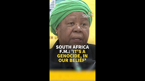 SOUTH AFRICA F.M.: 'IT'S A GENOCIDE, IN OUR BELIEF'
