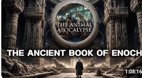 The Ancient Book of Enoch- The Animal Apocalypse Prophecies
