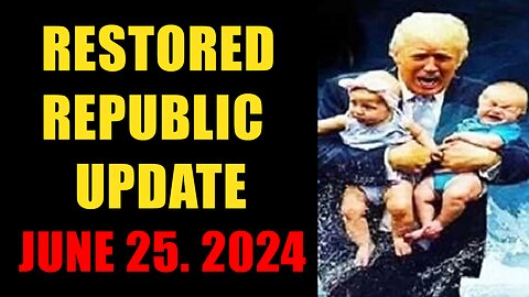 Restored Republic. Judy Byington. X22 Report. Trump News ~ June 25, 2024